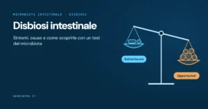 Disbiosi intestinale: bilancia sbilanciata tra batteri buoni e microrganismi opportunisti